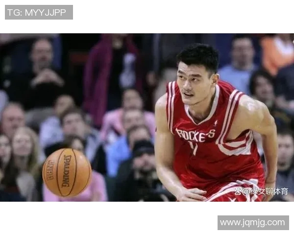 骑士精神与姚明传奇交汇的篮球之路探讨与启示 骑士精神与姚明传奇交汇的篮球之路探讨与启示